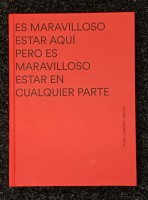 Es maravilloso estar aquí pero es maravilloso estar en cualquier parte