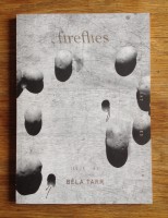 Fireflies #2 Abbas Kiarostami and Béla Tarr