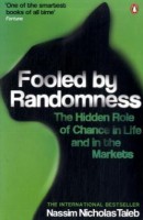 Fooled by Randomness : The Hidden Role of Chance in Life and in the Markets