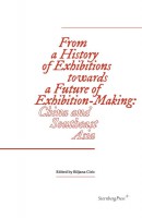 From a History of Exhibitions towards a Future of Exhibition-Making