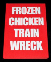 Frozen Chicken Train Wreck