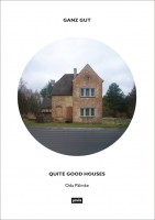 Ganz gut – Quite Good Houses
