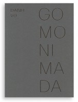 Danh Vo. Go Mo Ni Ma Da