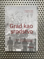 Grad kao srodstvo - Urbane ekologije, infrastrukture života i internacionalističke borbe