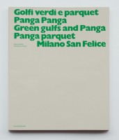 Green gulfs and Panga Panga parquet  Milano San Felice