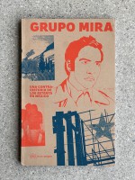 Grupo Mira. Una contrahistoria de los setenta en México