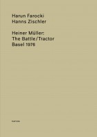 HaFI 016 - Harun Farocki/Hanns Zischler – Heiner Müller: The Battle/Tractor, Basel 1976