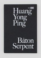 HUANG YONG PING: BȂTON SERPENT