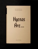 Matthew Brannon: Hyenas Are...