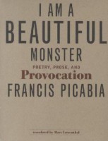 I Am a Beautiful Monster. Poetry, Prose, and Provocation