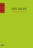 The Idler # 42 - Smash the System