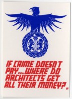 If Crime Doesn't Pay... Where Do Architects Get All Their Money? Poster