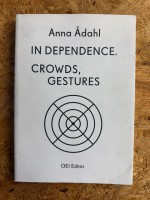  In Dependence. Crowds, Gestures 