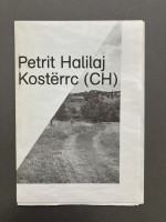 Petrit Halilaj : Kostërrc (CH)