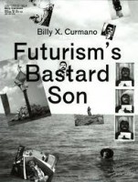 Futurism's bastard son
