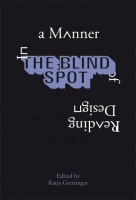 In a Manner of Reading Design (The Blind Spot)