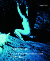 Joan Jonas: Performance Video Installation (1968-2000)