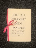 Kill all straight men for fun #3