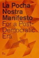 La Pocha Nostra Manifesto For a Post-Democratic Era