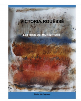 Lettres de mon miroir