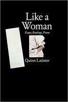 Like a Woman: Essays, Readings, Poems 