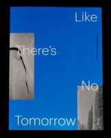 Like There's No Tomorrow 