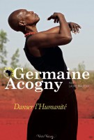 Germaine Acogny : danser l'humanité 