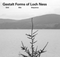Gestalt Forms of Loch Ness – Grid Site Sequence 