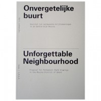 Onvergetelijke buurt / Unforgettable Neighbourhood
