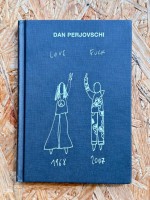 DAN PERJOVSCHI - LOVE/FUCK, 1968-2007