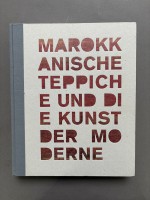 Marokkanische Teppiche und die Kunst der Moderne