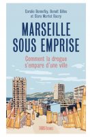 Marseille sous emprise: Comment la drogue s'empare d’une ville