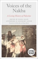 Voices of the Nakba A Living History of Palestine