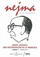 Nejma . "Ángel Vázquez: Una recuperación de la memoria"