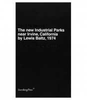 Reconsidering The new Industrial Parks near Irvine, California by Lewis Baltz, 1974 