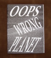 Oops Wrong Planet