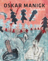 Oskar Manigk – Der Maler
