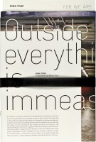 Outside everything is immeasurable / For we are where we are not