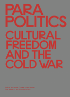 Parapolitics: Cultural Freedom and the Cold War