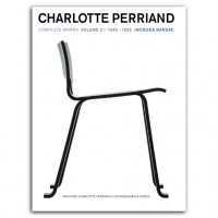 CHARLOTTE PERRIAND Complete Works. Volume 2: 1940–1955