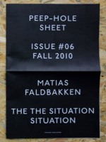 Peep-Hole Sheet #06: Matias Faldbakken, The The Situation Situation