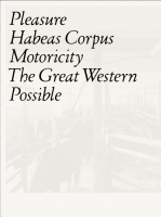 Pleasure, Habeas Corpus, Motoricity. The Great Western Possible