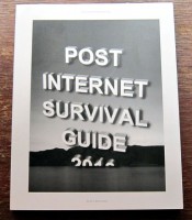 Post Internet Survival Guide