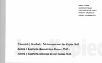 Österreich - Auschwitz. Zeichnungen von Jan Kupiec 1945. Austria - Auschwitz. Rysunki Jana Kupca z 1945 r. Austria - Auschwitz. Drawings by Jan Kupiec, 1945.