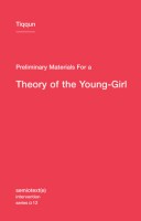 Preliminary Materials For A Theory Of The Young-Girl