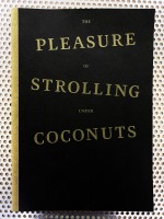 Prisma #3: The Pleasure of Strolling under Coconuts
