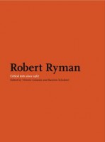 Robert Ryman: Critical Texts since 1967