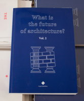 What is the future of architecture? Vol. 2