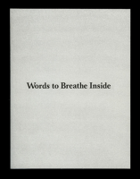 Words to Breathe Inside