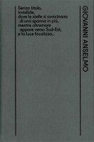 Senza titolo, invisibile, dove le stelle… Giovanni Anselmo